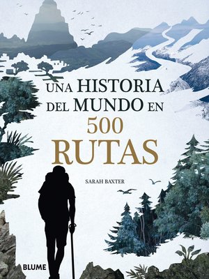 cover image of Una historia del mundo en 500 rutas